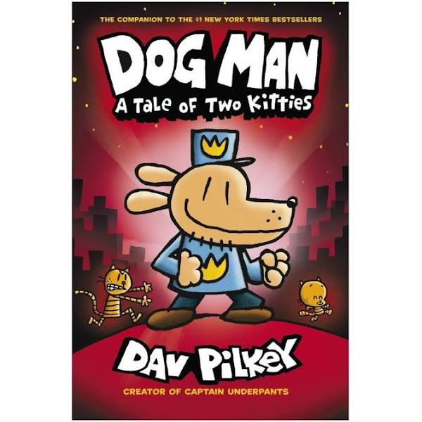 Dog Man 03: Tale of Two Kitties [Book]